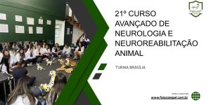 21º CURSO AVANÇADO DE NEUROLOGIA E NEUROREABILITAÇÃO ANIMAL