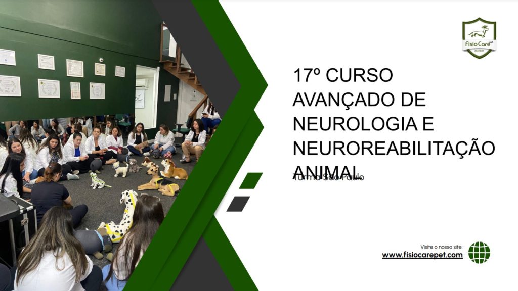 17º CURSO AVANÇADO DE NEUROLOGIA E NEUROREABILITAÇÃO ANIMAL