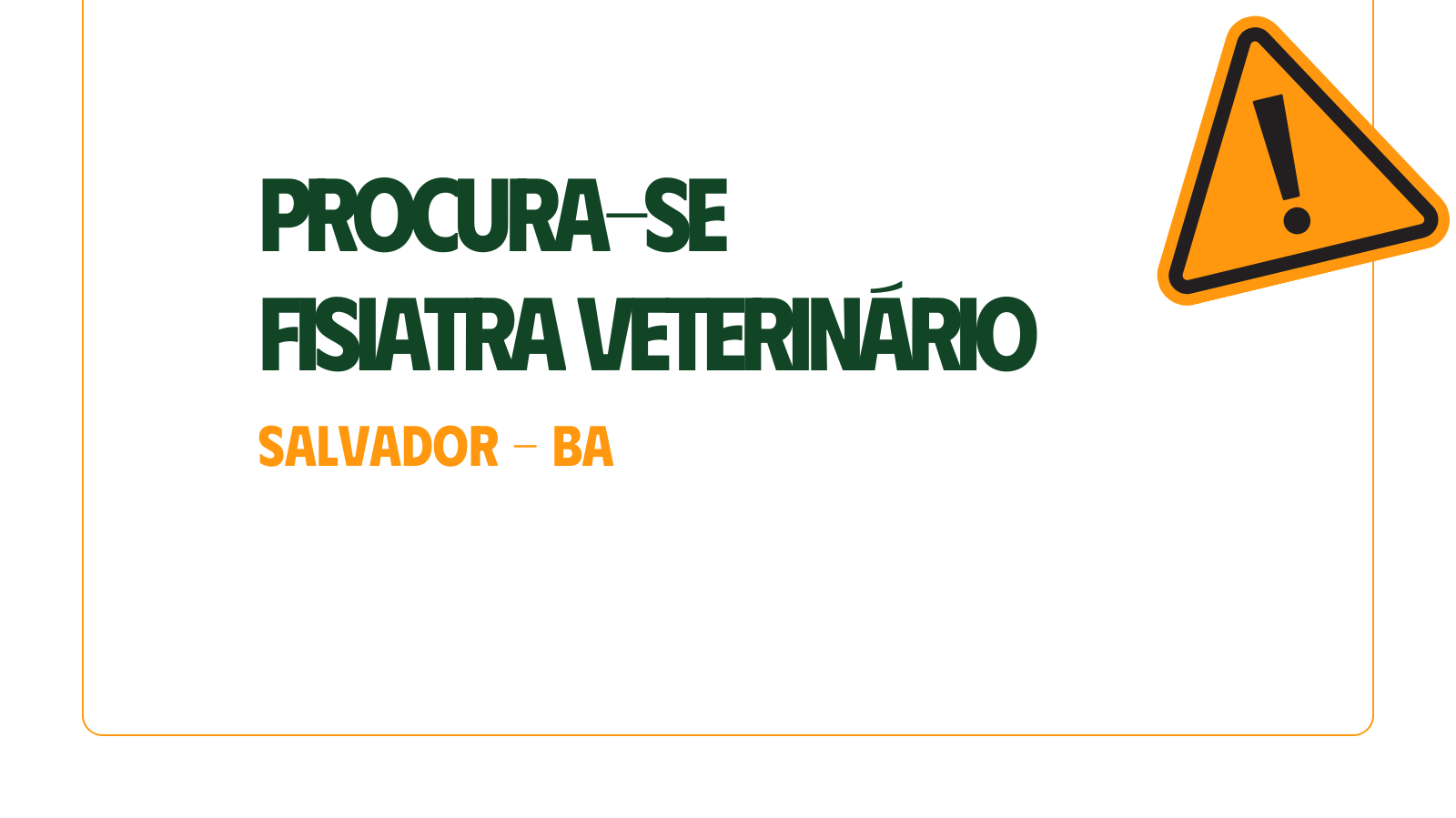 Trabalhe Conosco – Vaga Para Médico Veterinário Fisiatra em Salvador - BA